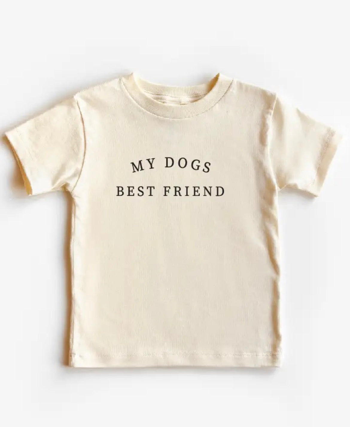 MY DOGS BEST FRIEND Tee or Onesie
