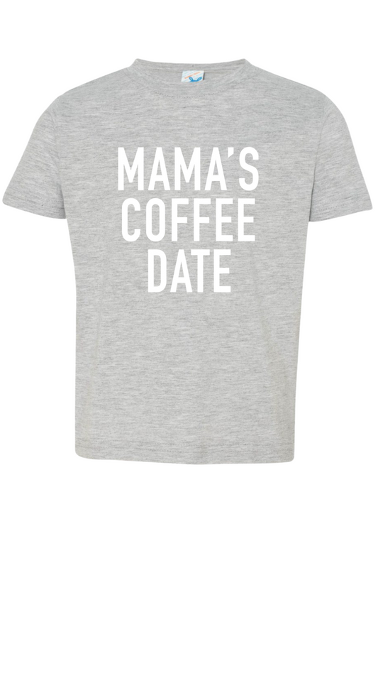 MAMA’S COFFEE DATE Tee
