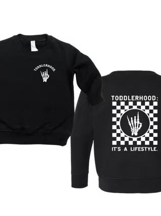 TODDLERHOOD,  IT’S A LIFESTYLE Crewneck