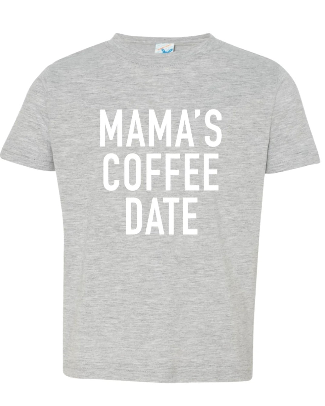 MAMA’S COFFEE DATE Tee