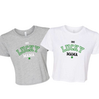 ONE LUCKY MAMA Crop Tee